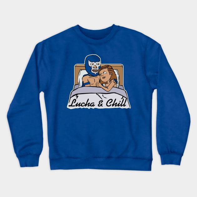 Lucha & Chill Crewneck Sweatshirt by Heel Shirts